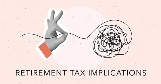 Retirement Tax Implications