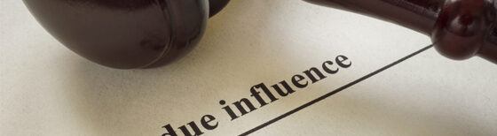 Undue influence claims may upend your estate plan